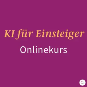 KI für Einsteiger | Onlinekurs [Digital]